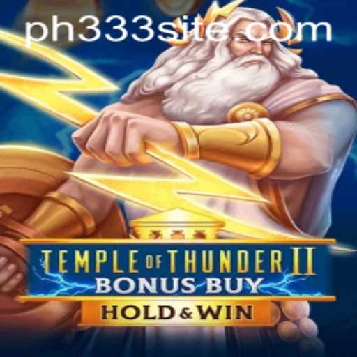 Unveiling TempleofThunderIIBonusBuy: An In-Depth Exploration